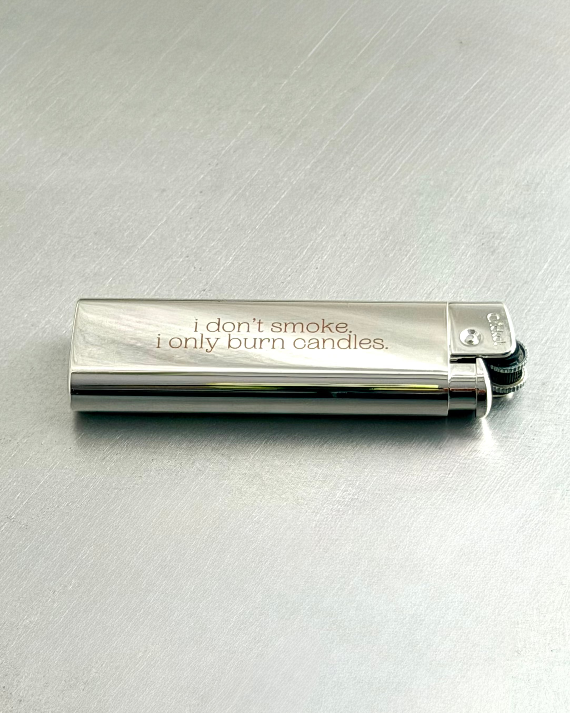 Chrome Lighters - i don't smoke, i only burn candles.