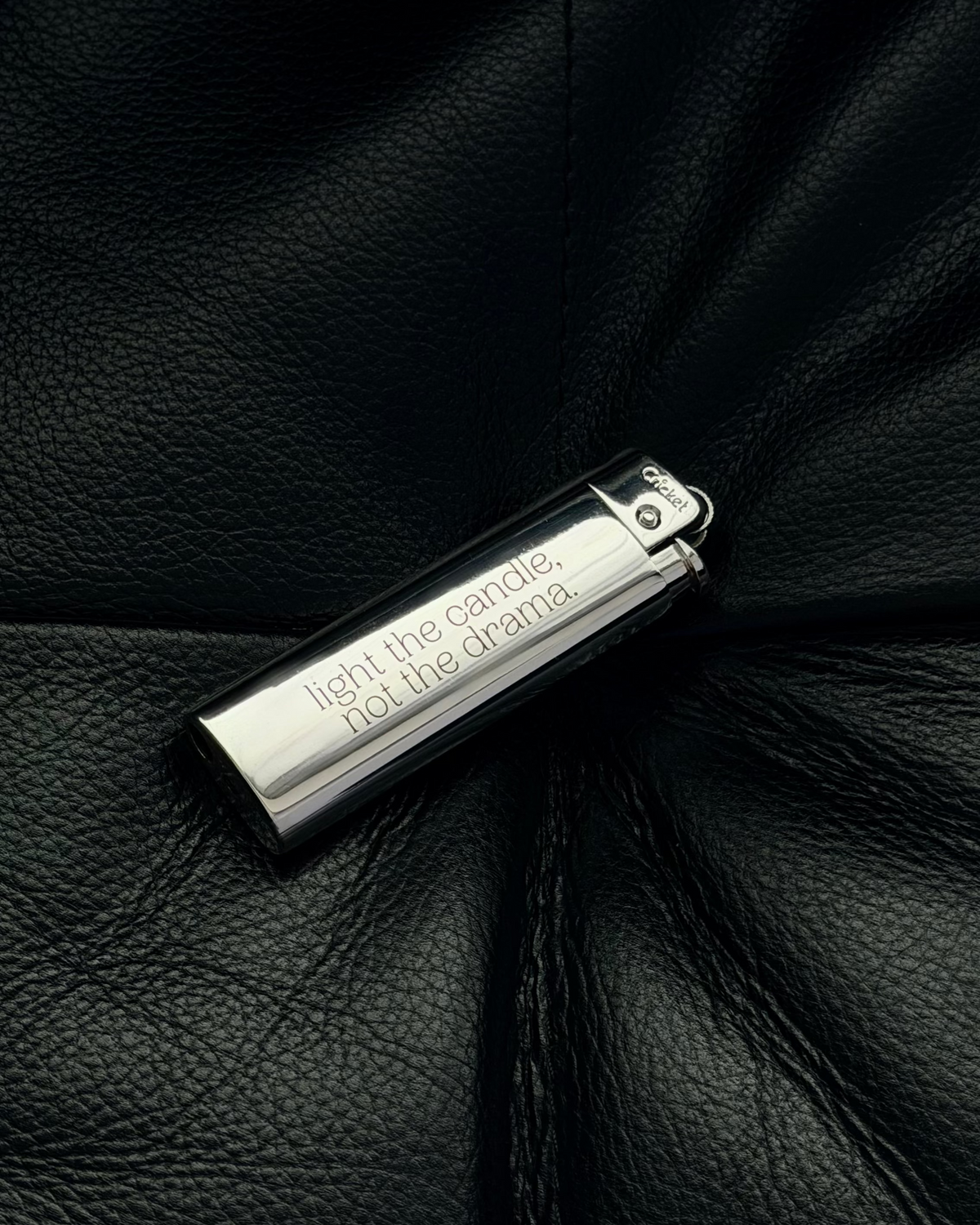 Chrome Lighters - light the candle, not the drama.
