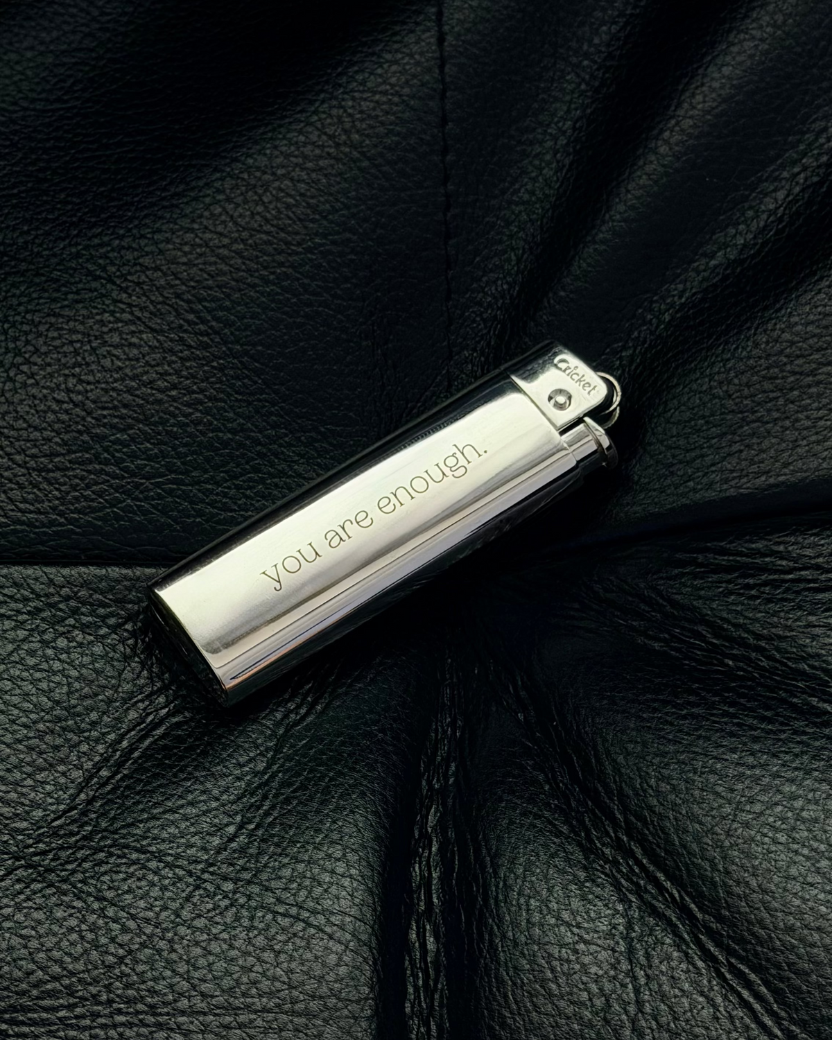 Chrome Lighters - you are enough.